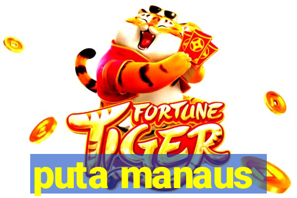 puta manaus